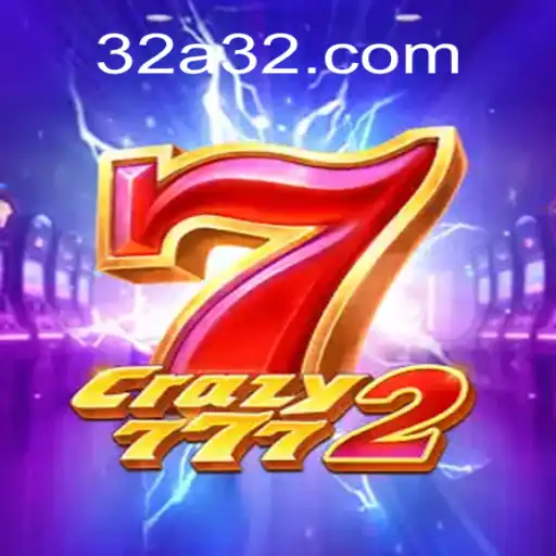 Crazy7772: Uma Aventura de Jogo Inovadora no Mundo de 32a.com
